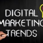 Latest Digital Marketing Trends Every Business Should Know