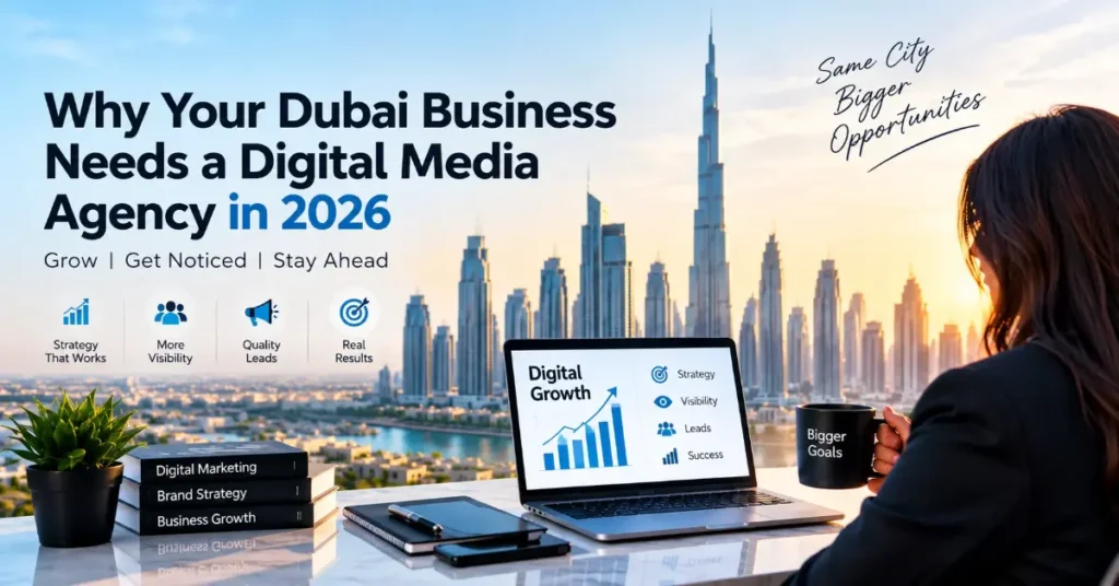 Digital media agency helping businesses in Dubai grow online