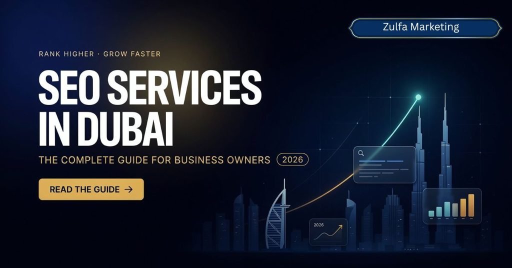 SEO Services in Dubai: The Complete Guide for Business Owners (2026)